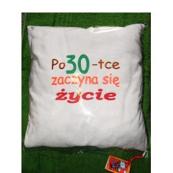 PODUSZKA ŻYCIE PO 30-TCE H